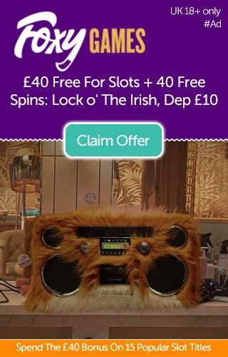 foxy games bonus code|Get a £40 Slots Bonus & 40 Free Spins .